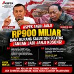 ASPEK TAGIH JANJI MUHIDIN M. SAID: KURANG SALUR DBH SULTENG RP900 MILIAR JANGAN BERHENTI DI JANJI